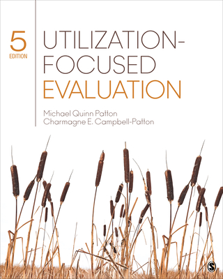 Utilization-Focused Evaluation - Patton, Michael Quinn, and Campbell-Patton, Charmagne E