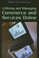 Utilizing and Managing Commerce and Services Online - Khosrow-Pour, Mehdi (Editor)