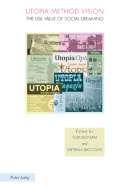 Utopia Method Vision: The Use Value of Social Dreaming