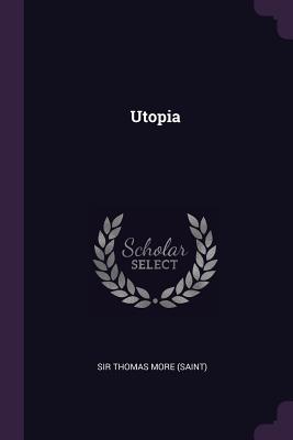 Utopia - Sir Thomas More (Saint) (Creator)