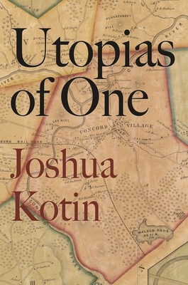 Utopias of One - Kotin, Joshua
