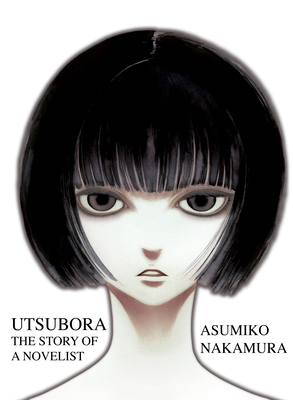 Utsubora: The Story of a Novelist - Nakamura, Asumiko