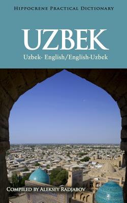 Uzbek-English/English-Uzbek Practical Dictionary - Radjabov, Aleksey (Editor)