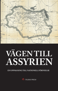 Vgen till Assyrien: En uppmaning till nationell frnyelse