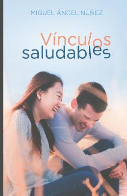 Vnculos saludables - Nez, Miguel ngel