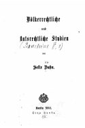 Vlkerrechtliche und Staatsrechtliche Studien