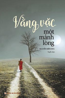 V&#7857;ng v&#7863;c m&#7897;t m&#7843;nh lng: Tuy&#7875;n t&#7853;p vn chng nhi&#7873;u tc gi&#7843; - Hi&#7873;n-&#7913;c, Nguy&#7877;n (Compiled by), and Minh Ti&#7871;n, Nguy&#7877;n (Editor)