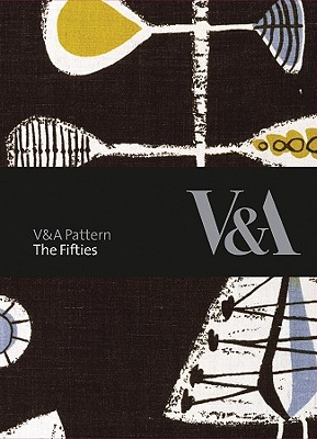 V&a Pattern: The Fifties - Pritchard, Sue, Ms. (Text by)