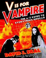 V Is for Vampire: The A-Z Guide to Everything Undead