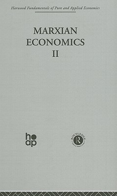 V: Marxian Economics II - Nove, Alec, and Roemer, John E (Editor)