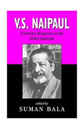 V.S. Naipaul: A Literary Response to the Nobel Laureate