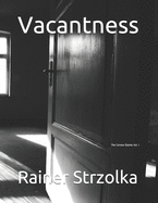 Vacantness: The Corona Diaries Vol. I