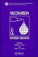 Vaccination and World Health: The Lshtm Fourth Annual Public Health Forum