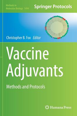 Vaccine Adjuvants: Methods and Protocols - Fox, Christopher B. (Editor)