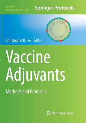 Vaccine Adjuvants: Methods and Protocols - Fox, Christopher B (Editor)