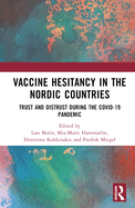 Vaccine Hesitancy in the Nordic Countries: Trust and Distrust During the Covid-19 Pandemic