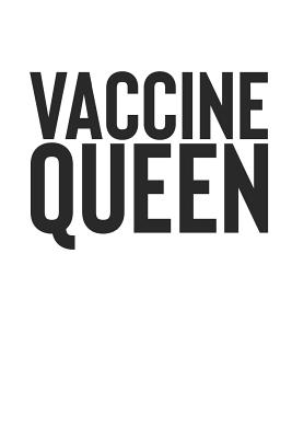 Vaccine Queen: Nurse Notebook Medical Nursing School Journal (6x9) - Journals, Shocking