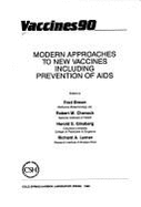Vaccines, '90: Modern Approaches to New Vaccines Including Prevention of AIDS