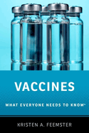Vaccines: What Everyone Needs to Know(r)