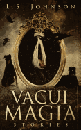 Vacui Magia: Stories
