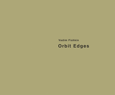 Vadim Fishkin: Orbit Edges