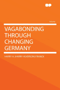 Vagabonding through changing Germany