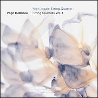 Vagn Holmboe: String Quartets, Vol. 1 - Nightingale String Quartet