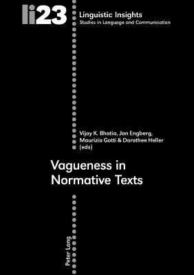 Vagueness in Normative Texts - Gotti, Maurizio, and Bhatia, Vijay K (Editor), and Engberg, Jan (Editor)