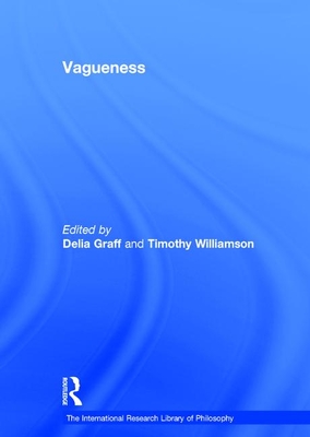 Vagueness - Graff, Delia, and Williamson, Timothy