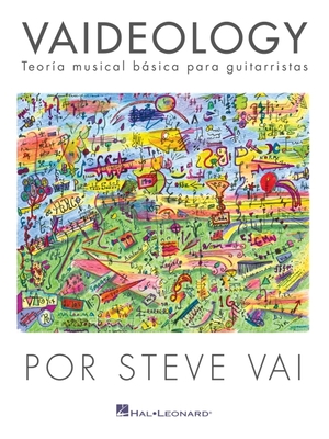 Vaideology (Spanish Edition): Vaideology - Teoria Musical Basica Para Guitarristas Por Steve Va - Vai, Steve