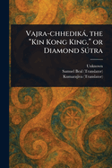 Vajra-chhedik, the "Kin Kong King," or Diamond Stra