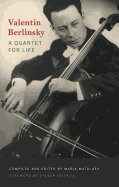Valentin Berlinsky: A Quartet for Life
