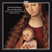 Valentin Rathgeber: Missa St. Benedicti - Monteverdi Ensemble Wrzburg; Matthias Beckert (conductor)