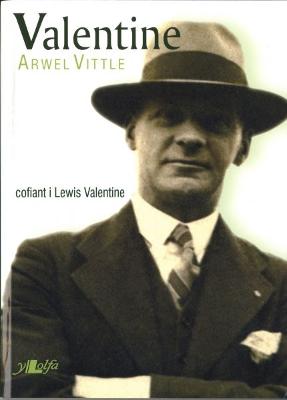 Valentine - Cofiant i Lewis Valentine: Cofiant Lewis Valentine - Vittle, Arwel