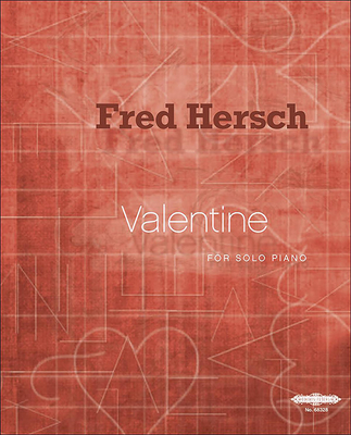 Valentine for Piano: Sheet - Hersch, Fred (Composer)