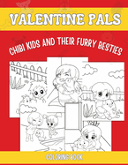 Valentine Pals: Chibi Kids and their Furry Besties Coloring Book
