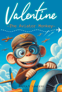 Valentine, The Aviator Monkey