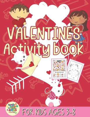 valentines activity book for kids ages 3-8: happy valentines day activity gift for kids ages 3 and up. - Press, Zags