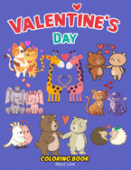 Valentine's Day Coloring Book About Love: A fun Animals Coloring Activity for kids Monster, Cat, Mermaid in love Unicorn, Dinosaur,