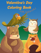 Valentine's Day Coloring Book for Toddlers: Animals Coloring Book For Kids, Toddlers, 61 Big, Simple and Fun Designs, 8.5 x 11 Inches (21.59 x 27.94 cm)