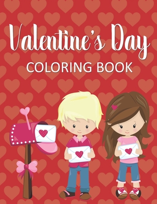 Valentine's Day Coloring Book: Fun & Whimsical Pages for Little Girls Who Love Valentine's Day! - Changes, Coloring Creates