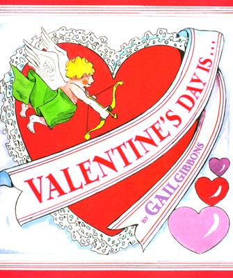 Valentine's Day Is - Gibbons, Gail
