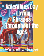 Valentines Day - Loving Phrases Throughout the Ages