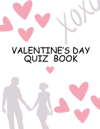 Valentine's Day Quiz Book: Cracking the Quizzes of Love