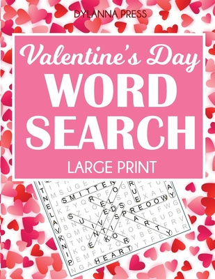 Valentine's Day Word Search Large Print: 50 Themed Puzzles - Dylanna Press