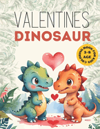 Valentines Dinosaur coloring Book for kids and toddler 3-8: gifts for girl and boy Preschool & Kindergarten easy and Fun I Spy Valentine's day for beginner