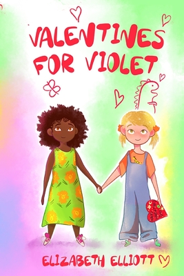 Valentines for Violet - Elliott, Elizabeth