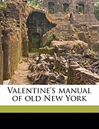 Valentine's Manual of Old New York; Volume Yr.1922