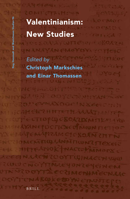 Valentinianism: New Studies - Thomassen, Einar, and Markschies, Christoph