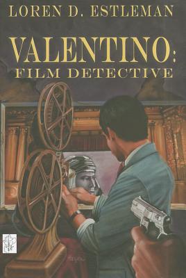 Valentino: Film Detective - Estleman, Loren D